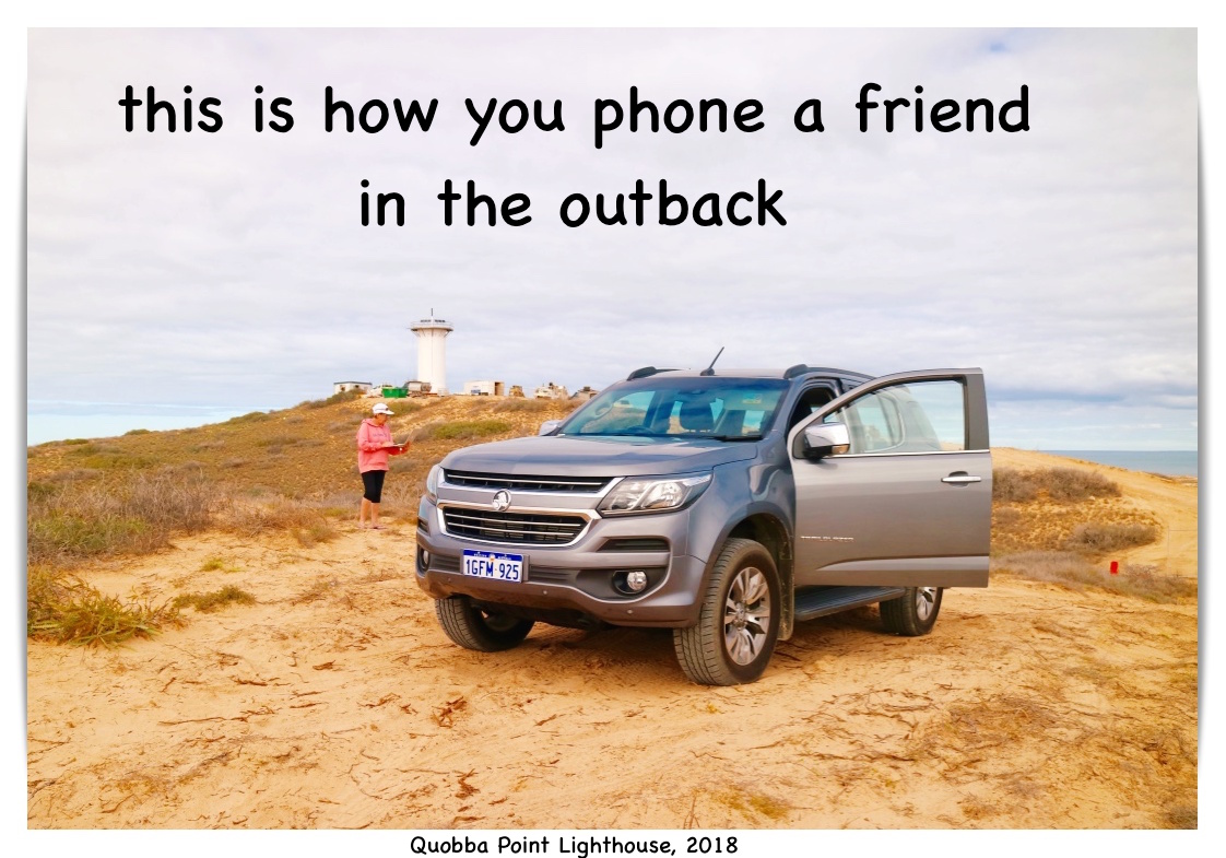 quobba done point done this is how you phone a friend in the outback me at lighthouse find reception